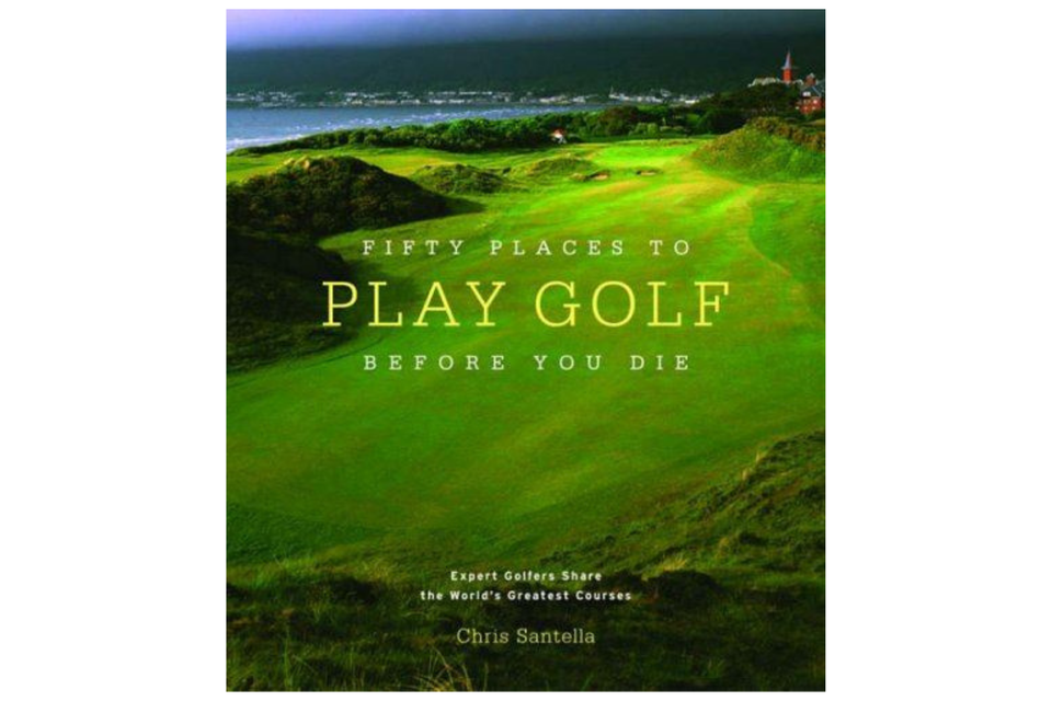 Fifty Places to Play Golf Before You Die xx