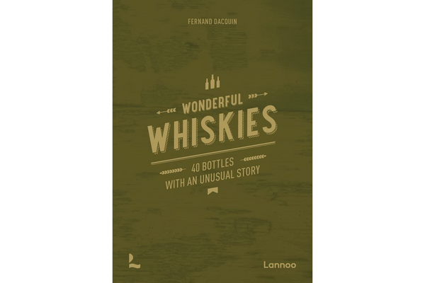 01 - Wonderful Whiskies: 40 Bottles With an Unusual Story